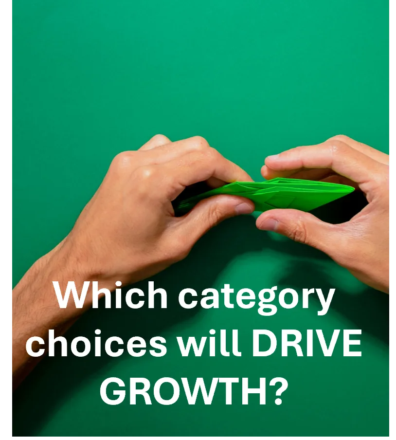Which category choices will drive growth?